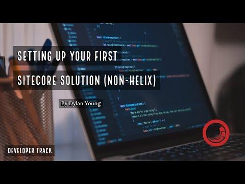Getting Started with Sitecore: Solution Setup (Non-Helix)